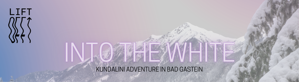 Tickets INTO THE WHITE, A Kundalini Adventure in Bad Gastein in Bad Gastein